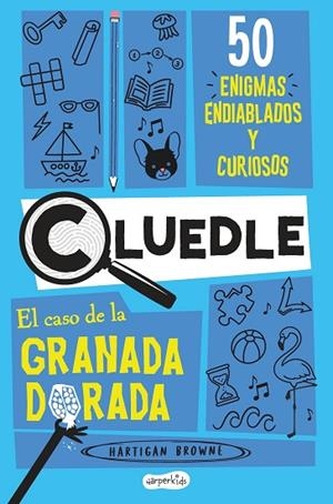 CLUEDLE: EL CASO DE LA GRANADA DORADA: 50 ENIGMAS ENDIABLADOS Y CURIOSOS (LIBRO | 9788419802699 | BROWNE, HARTIGAN | Llibres Parcir | Librería Parcir | Librería online de Manresa | Comprar libros en catalán y castellano online