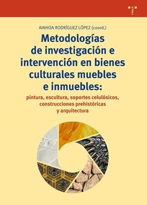 METODOLOGÍAS DE INVESTIGACIÓN E INTERVENCIÓN EN BIENES CULTURALES MUEBLES E INMU | 9788497049955 | LÓPEZ, AINHOA | Llibres Parcir | Librería Parcir | Librería online de Manresa | Comprar libros en catalán y castellano online