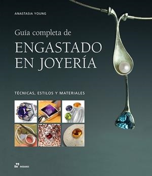 GUIA COMPLETA DE ENGASTADO EN JOYERÍA | 9788410650305 | YOUNG,ANASTASIA | Llibres Parcir | Librería Parcir | Librería online de Manresa | Comprar libros en catalán y castellano online