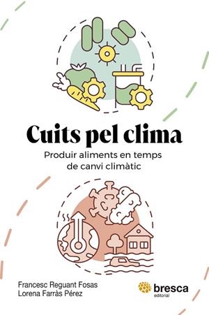CUITS PEL CLIMA | 9788410235779 | FARRÀS PÉREZ, LORENA / REGUANT FOSAS, FRANCESC | Llibres Parcir | Llibreria Parcir | Llibreria online de Manresa | Comprar llibres en català i castellà online