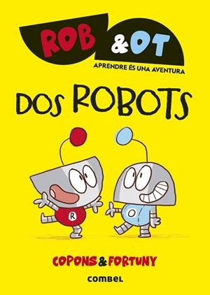 DOS ROBOTS | 9788411581998 | COPONS RAMON, JAUME | Llibres Parcir | Llibreria Parcir | Llibreria online de Manresa | Comprar llibres en català i castellà online