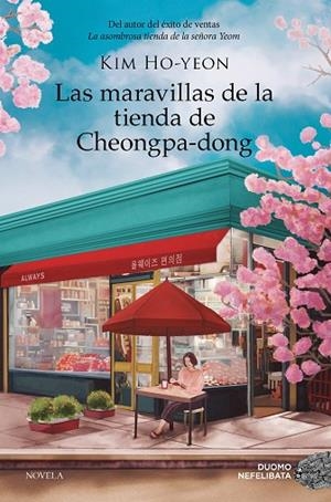 LAS MARAVILLAS DE LA TIENDA DE CHEONGPA-DONG | 9788410346239 | HO-YEON, KIM | Llibres Parcir | Llibreria Parcir | Llibreria online de Manresa | Comprar llibres en català i castellà online
