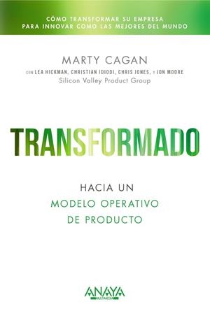 TRANSFORMADO. HACIA UN MODELO OPERATIVO DE PRODUCTO | 9788441550582 | CAGAN, MARTY | Llibres Parcir | Llibreria Parcir | Llibreria online de Manresa | Comprar llibres en català i castellà online