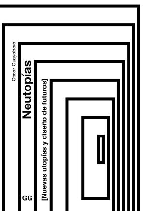 NEUTOPÍAS | 9788425235528 | GUAYABERO, ÓSCAR | Llibres Parcir | Librería Parcir | Librería online de Manresa | Comprar libros en catalán y castellano online