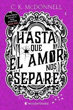 HASTA QUE EL AMOR NOS SEPARE | 9788410425088 | MCDONNELL, C. K. | Llibres Parcir | Llibreria Parcir | Llibreria online de Manresa | Comprar llibres en català i castellà online