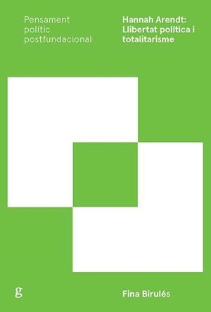 HANNAH ARENDT: LLIBERTAT POLÍTICA I TOTALITARISME | 9788417690885 | BIRULÉS BERTRÁN, FINA | Llibres Parcir | Librería Parcir | Librería online de Manresa | Comprar libros en catalán y castellano online