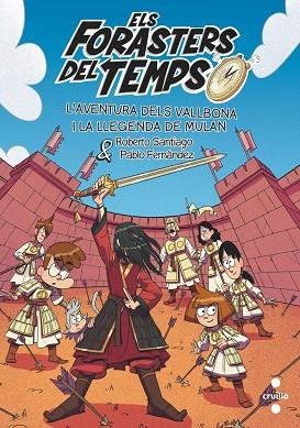 ELS FORASTERS DEL TEMPS 19. L'AVENTURA DELS VALLBONA I LA LLEGENDA DE MULAN | 9788466158619 | SANTIAGO, ROBERTO | Llibres Parcir | Llibreria Parcir | Llibreria online de Manresa | Comprar llibres en català i castellà online