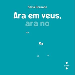 ARA ET VEIG, ARA NO | 9788466158282 | BORANDO, SILVIA | Llibres Parcir | Llibreria Parcir | Llibreria online de Manresa | Comprar llibres en català i castellà online