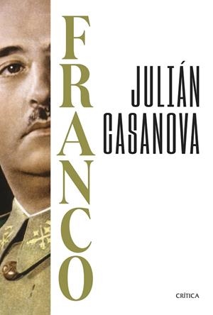 FRANCO | 9788491997160 | CASANOVA, JULIÁN | Llibres Parcir | Llibreria Parcir | Llibreria online de Manresa | Comprar llibres en català i castellà online
