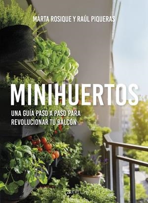 MINIHUERTOS | 9788408297277 | ROSIQUE, MARTA/PIQUERAS, RAÚL | Llibres Parcir | Llibreria Parcir | Llibreria online de Manresa | Comprar llibres en català i castellà online