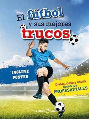 EL FÚTBOL Y SUS MEJORES TRUCOS | 9788413849164 | VARIOS AUTORES | Llibres Parcir | Librería Parcir | Librería online de Manresa | Comprar libros en catalán y castellano online