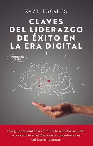 CLAVES DEL LIDERAZGO DE ÉXITO EN LA ERA DIGITAL | 9791387568191 | ESCALES, XAVI | Llibres Parcir | Llibreria Parcir | Llibreria online de Manresa | Comprar llibres en català i castellà online