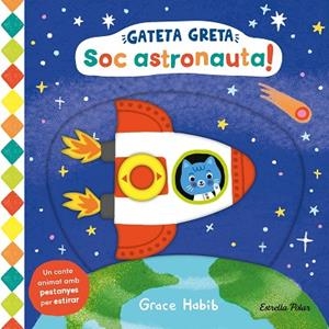 GATETA GRETA. SOC ASTRONAUTA! | 9788413899282 | HABIB, GRACE | Llibres Parcir | Llibreria Parcir | Llibreria online de Manresa | Comprar llibres en català i castellà online