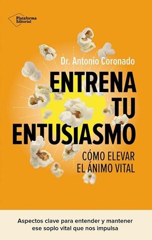 ENTRENA TU ENTUSIASMO | 9791387568177 | CORONADO, DR. ANTONIO | Llibres Parcir | Llibreria Parcir | Llibreria online de Manresa | Comprar llibres en català i castellà online