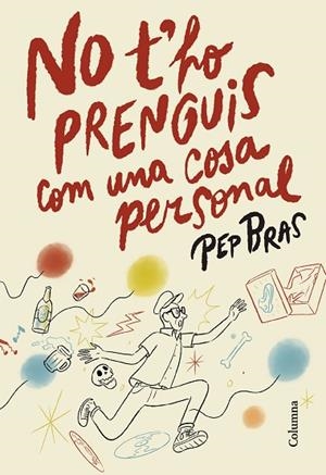 NO T'HO PRENGUIS COM UNA COSA PERSONAL | 9788466433051 | BRAS, PEP | Llibres Parcir | Llibreria Parcir | Llibreria online de Manresa | Comprar llibres en català i castellà online