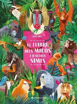 EL LLIBRE DELS MICOS I D'ALTRES SIMIS | 9788419912190 | GWIS, ASIA | Llibres Parcir | Llibreria Parcir | Llibreria online de Manresa | Comprar llibres en català i castellà online