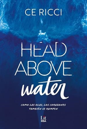 HEAD ABOVE WATER | 9788411329361 | RICCI, CE | Llibres Parcir | Llibreria Parcir | Llibreria online de Manresa | Comprar llibres en català i castellà online