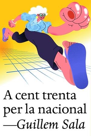 A CENT TRENTA PER LA NACIONAL | 9791387672003 | SALA, GUILLEM | Llibres Parcir | Librería Parcir | Librería online de Manresa | Comprar libros en catalán y castellano online