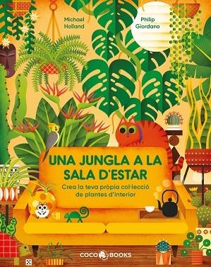 UNA JUNGLA A LA SALA D'ESTAR | 9788412792461 | HOLLAND, MICHAEL | Llibres Parcir | Llibreria Parcir | Llibreria online de Manresa | Comprar llibres en català i castellà online