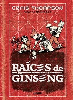 RAÍCES DE GINSENG | 9788419670694 | THOMPSON, CRAIG | Llibres Parcir | Llibreria Parcir | Llibreria online de Manresa | Comprar llibres en català i castellà online