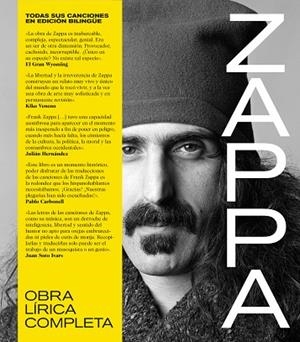 FRANK ZAPPA: OBRA LÍRICA COMPLETA. TODAS SUS CANCIONES EN EDICIÓN BILINGÜE. | 9788418404580 | ZAPPA, FRANK | Llibres Parcir | Llibreria Parcir | Llibreria online de Manresa | Comprar llibres en català i castellà online