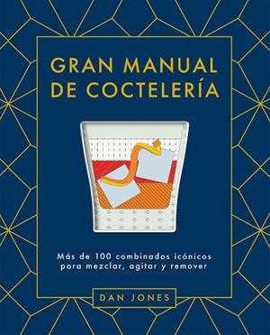 GRAN MANUAL DE COCTELERÍA | 9788419043078 | JONES, DAN | Llibres Parcir | Llibreria Parcir | Llibreria online de Manresa | Comprar llibres en català i castellà online