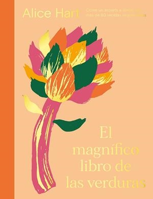 EL MAGNÍFICO LIBRO DE LAS VERDURAS | 9788419043122 | HART, ALICE | Llibres Parcir | Llibreria Parcir | Llibreria online de Manresa | Comprar llibres en català i castellà online