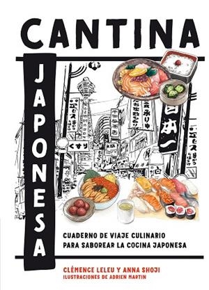 CANTINA JAPONESA | 9788419043498 | LELEU, CLÉMENCE/SHOJI, ANNA | Llibres Parcir | Llibreria Parcir | Llibreria online de Manresa | Comprar llibres en català i castellà online