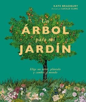 UN ÁRBOL PARA MI JARDÍN | 9788419043252 | BRADBURY, KATE | Llibres Parcir | Llibreria Parcir | Llibreria online de Manresa | Comprar llibres en català i castellà online