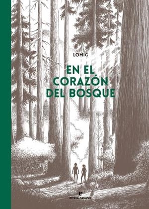 EN EL CORAZÓN DEL BOSQUE (CÓMIC) | 9788419158857 | LOMIG | Llibres Parcir | Llibreria Parcir | Llibreria online de Manresa | Comprar llibres en català i castellà online