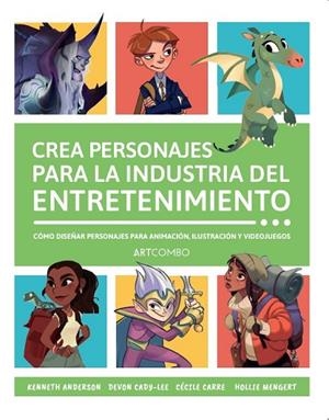 CREA PERSONAJES PARA LA INDUSTRIA DEL ENTRETENIMIENTO | 9788426738745 | ANDERSON, KENNET/CADY-LEE DEVON/CARRE, CÉCILE/MENGERT, HOLLIE | Llibres Parcir | Librería Parcir | Librería online de Manresa | Comprar libros en catalán y castellano online