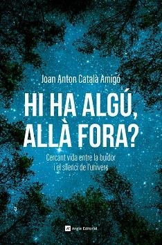 HI HA ALGÚ, ALLÀ FORA? | 9788410112711 | CATALÀ AMIGÓ, JOAN ANTON | Llibres Parcir | Librería Parcir | Librería online de Manresa | Comprar libros en catalán y castellano online