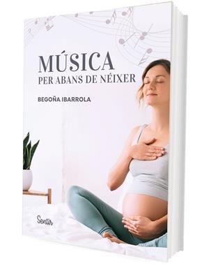 MÚSICA PER ABANS DE NÉIXER | 9788426738929 | IBARROLA, BEGOÑA | Llibres Parcir | Llibreria Parcir | Llibreria online de Manresa | Comprar llibres en català i castellà online