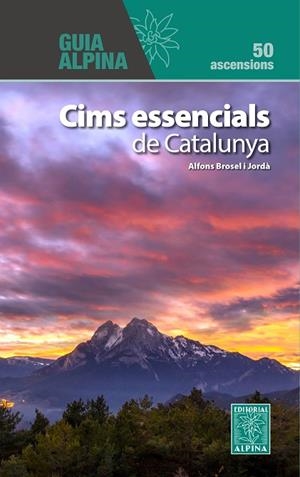 CIMS ESSENCIALS DE CATALUNYA | 9788470111518 | BROSEL I JORDÀ, ALFONS | Llibres Parcir | Llibreria Parcir | Llibreria online de Manresa | Comprar llibres en català i castellà online
