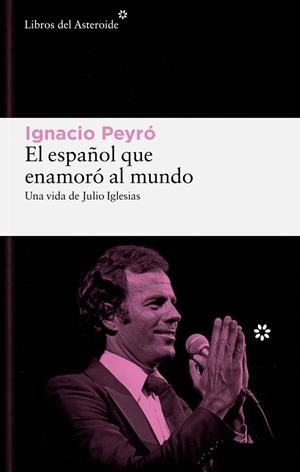 EL ESPAÑOL QUE ENAMORÓ AL MUNDO | 9788419089861 | PEYRO JIMÉNEZ, IGNACIO | Llibres Parcir | Llibreria Parcir | Llibreria online de Manresa | Comprar llibres en català i castellà online