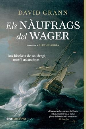 ELS NÀUFRAGS DEL WAGER | 9788411730815 | GRANN, DAVID | Llibres Parcir | Llibreria Parcir | Llibreria online de Manresa | Comprar llibres en català i castellà online