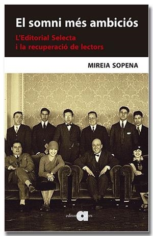 EL SOMNI MÉS AMBICIÓS. L'EDITORIAL SELECTA I LA RECUPERACIÓ DE LECTORS | 9791387680008 | SOPENA BUIXENS, MIREIA | Llibres Parcir | Llibreria Parcir | Llibreria online de Manresa | Comprar llibres en català i castellà online