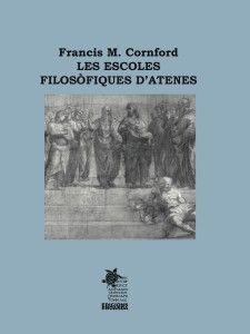 LES ESCOLES FIOLSÒFIQUES D'ATENES | 9788412912630 | CORNFORD, FRANCIS M. | Llibres Parcir | Llibreria Parcir | Llibreria online de Manresa | Comprar llibres en català i castellà online