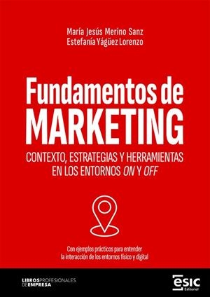 FUNDAMENTOS DE MARKETING | 9788411921299 | MERINO SANZ, MARÍA JESÚS/YÁGÜEZ LORENZO, ESTEFANÍA | Llibres Parcir | Llibreria Parcir | Llibreria online de Manresa | Comprar llibres en català i castellà online