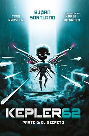 KEPLER62. PARTE 6: EL SECRETO | 9788413183978 | SORTLAND, BJØRN | Llibres Parcir | Llibreria Parcir | Llibreria online de Manresa | Comprar llibres en català i castellà online