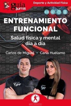 GUÍABURROS: ENTRENAMIENTO FUNCIONAL | 9788419731869 | DE MIGUEL, CARLOS/HUÉLAMO, CARLA | Llibres Parcir | Llibreria Parcir | Llibreria online de Manresa | Comprar llibres en català i castellà online