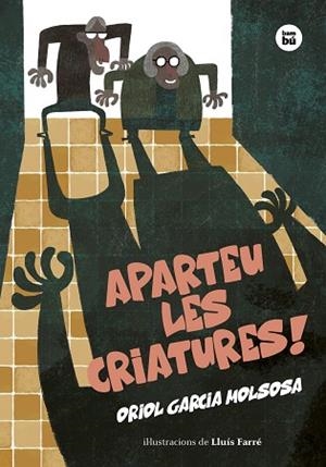 APARTEU LES CRIATURES! | 9788483439906 | GARCIA MOLSOSA, ORIOL | Llibres Parcir | Librería Parcir | Librería online de Manresa | Comprar libros en catalán y castellano online