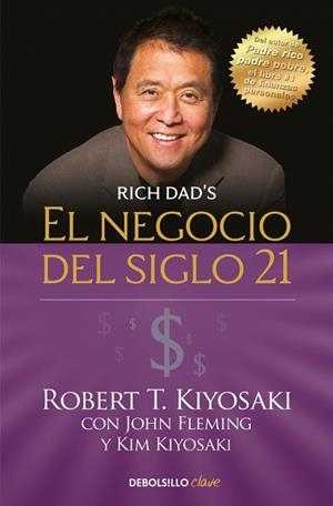 EL NEGOCIO DEL SIGLO XXI | 9788466355346 | KIYOSAKI, ROBERT T. | Llibres Parcir | Llibreria Parcir | Llibreria online de Manresa | Comprar llibres en català i castellà online