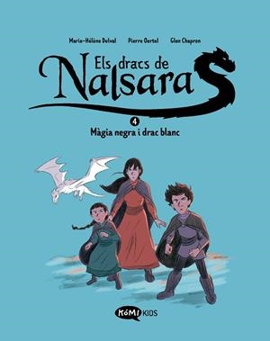 ELS DRACS DE NALSARA 4. MÀGIA NEGRA I DRAC BLANC | 9788419183767 | DELVAL, MARIE-HÉLÈNE/OERTEL, PIERRE | Llibres Parcir | Llibreria Parcir | Llibreria online de Manresa | Comprar llibres en català i castellà online
