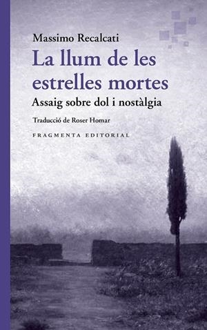 LA LLUM DE LES ESTRELLES MORTES | 9788410188969 | RECALCATI, MASSIMO | Llibres Parcir | Llibreria Parcir | Llibreria online de Manresa | Comprar llibres en català i castellà online