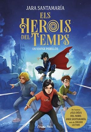 ELS HEROIS DEL TEMPS 1. UN VIATGE PERILLÓS | 9791387519155 | SANTAMARÍA, JARA | Llibres Parcir | Llibreria Parcir | Llibreria online de Manresa | Comprar llibres en català i castellà online