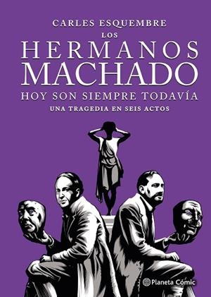 LOS HERMANOS MACHADO (NOVELA GRÁFICA) | 9788411617123 | ESQUEMBRE, CARLES | Llibres Parcir | Librería Parcir | Librería online de Manresa | Comprar libros en catalán y castellano online