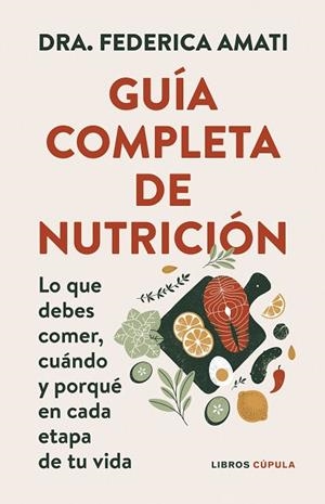GUÍA COMPLETA DE NUTRICIÓN | 9788448042257 | DRA. FEDERICA AMATI | Llibres Parcir | Llibreria Parcir | Llibreria online de Manresa | Comprar llibres en català i castellà online