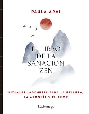 EL LIBRO DE LA SANACIÓN ZEN | 9788419996848 | ARAI, PAULA | Llibres Parcir | Llibreria Parcir | Llibreria online de Manresa | Comprar llibres en català i castellà online