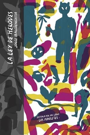 LA LEY DE HERODES | 9788418690624 | IBARGÜENGOITIA, JORGE | Llibres Parcir | Llibreria Parcir | Llibreria online de Manresa | Comprar llibres en català i castellà online